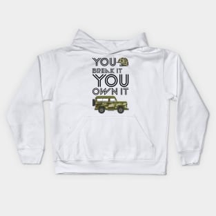 YOU BREAK IT YOU OWN IT Kids Hoodie